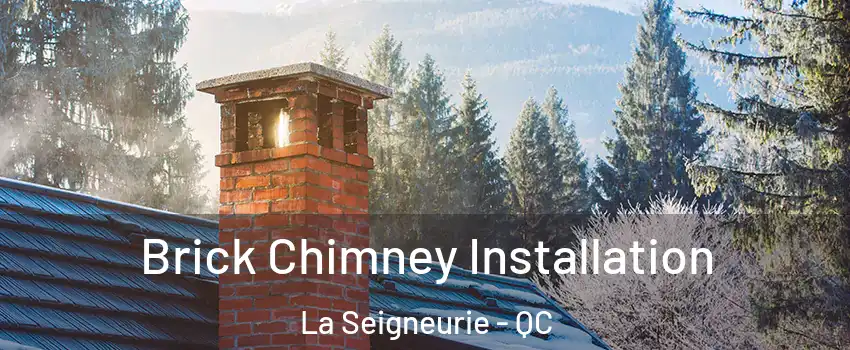  Brick Chimney Installation La Seigneurie - QC