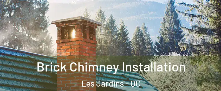  Brick Chimney Installation Les Jardins - QC