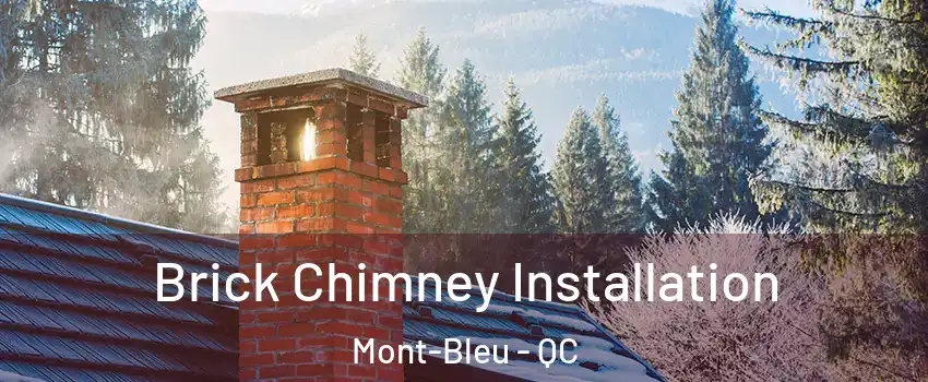  Brick Chimney Installation Mont-Bleu - QC