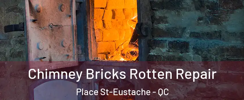  Chimney Bricks Rotten Repair Place St-Eustache - QC