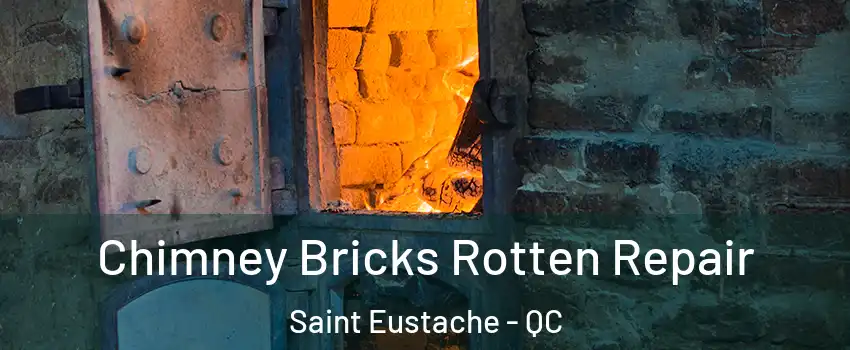  Chimney Bricks Rotten Repair Saint Eustache - QC