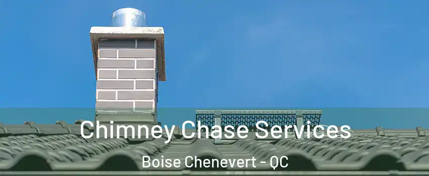  Chimney Chase Services Boise Chenevert - QC