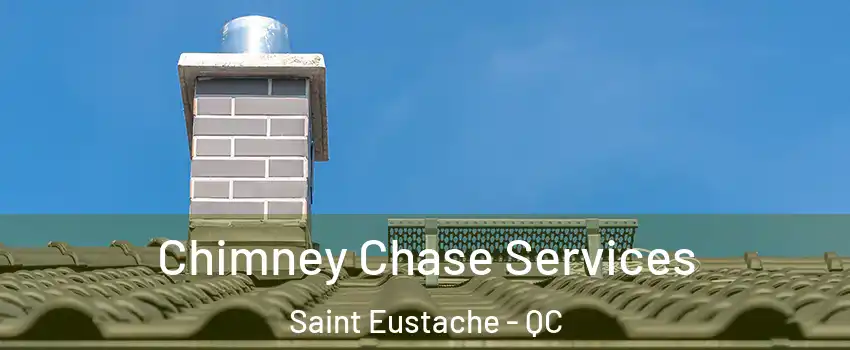  Chimney Chase Services Saint Eustache - QC