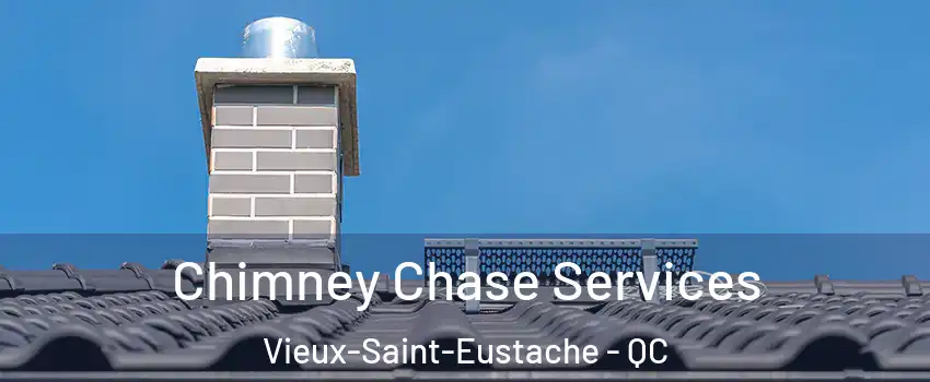  Chimney Chase Services Vieux-Saint-Eustache - QC