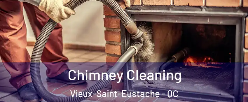  Chimney Cleaning Vieux-Saint-Eustache - QC