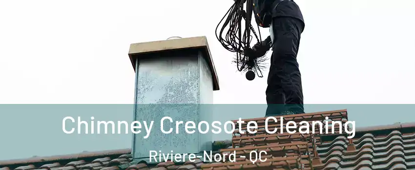  Chimney Creosote Cleaning Riviere-Nord - QC
