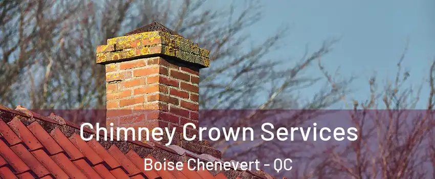  Chimney Crown Services Boise Chenevert - QC