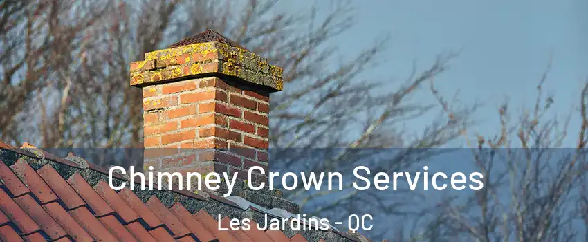  Chimney Crown Services Les Jardins - QC