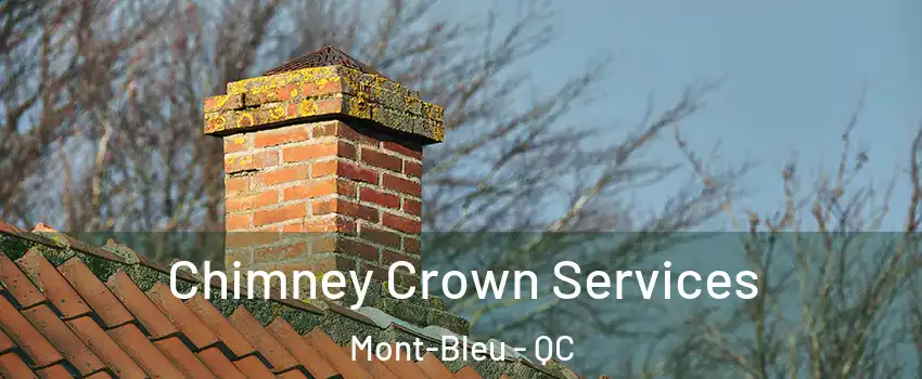  Chimney Crown Services Mont-Bleu - QC