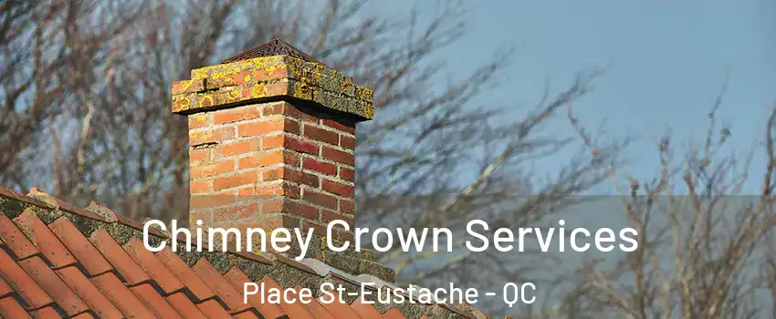  Chimney Crown Services Place St-Eustache - QC