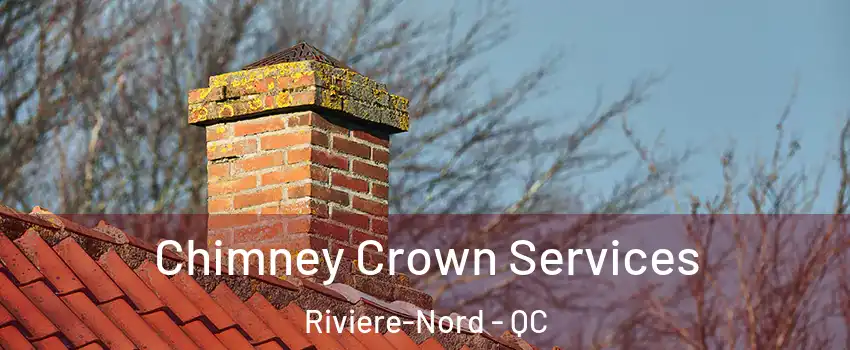  Chimney Crown Services Riviere-Nord - QC