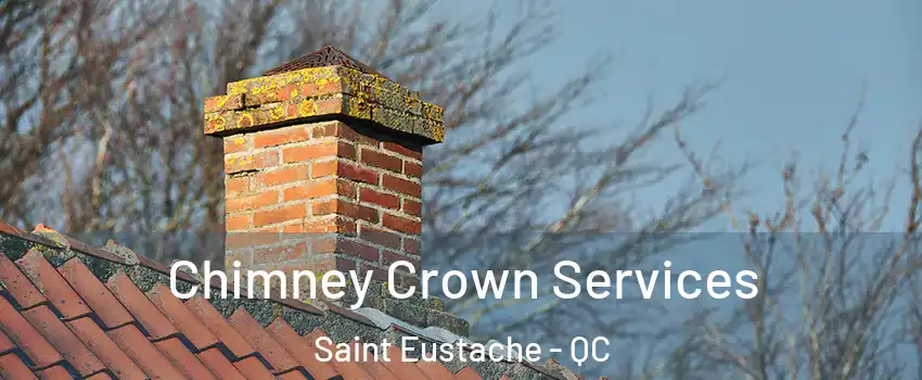  Chimney Crown Services Saint Eustache - QC