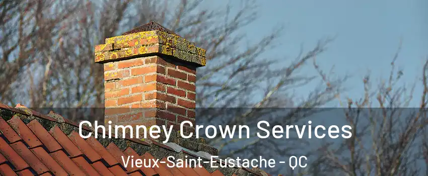  Chimney Crown Services Vieux-Saint-Eustache - QC