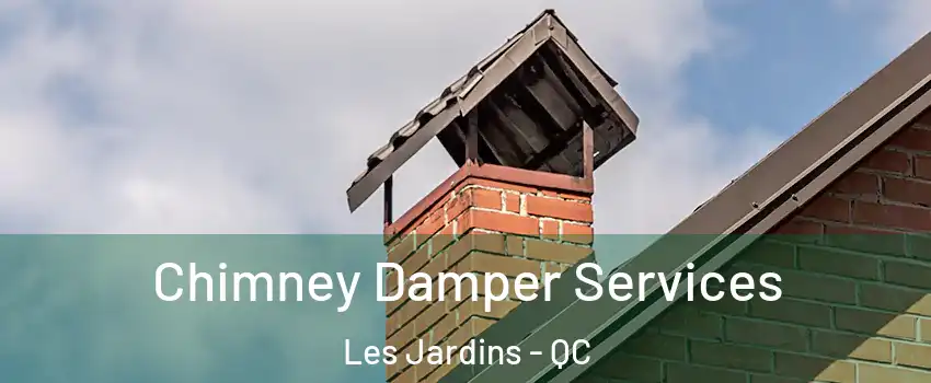  Chimney Damper Services Les Jardins - QC