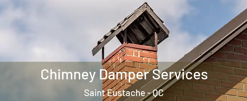  Chimney Damper Services Saint Eustache - QC