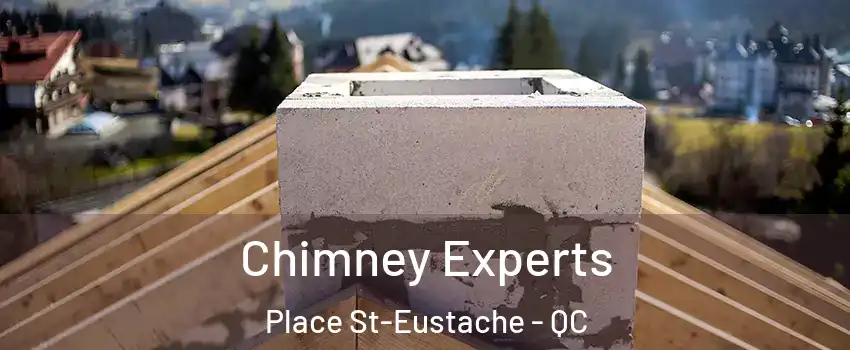 Chimney Experts Place St-Eustache - QC