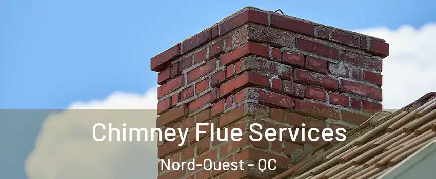  Chimney Flue Services Nord-Ouest - QC