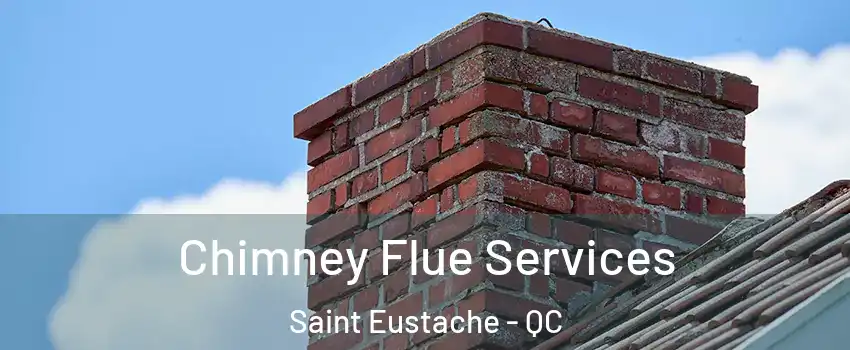 Chimney Flue Services Saint Eustache - QC
