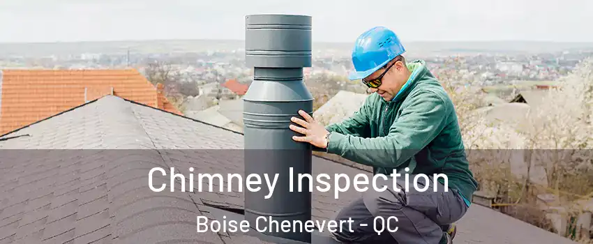  Chimney Inspection Boise Chenevert - QC
