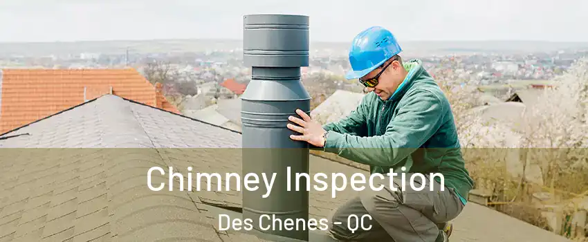  Chimney Inspection Des Chenes - QC