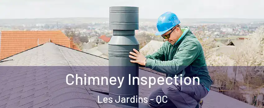  Chimney Inspection Les Jardins - QC