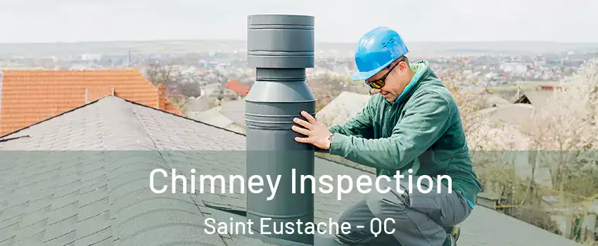  Chimney Inspection Saint Eustache - QC