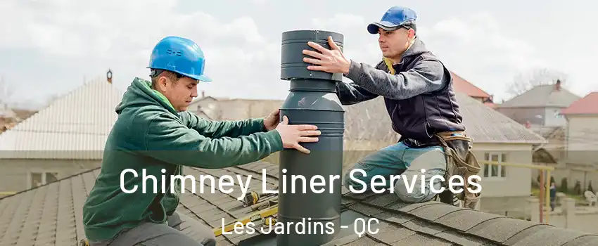  Chimney Liner Services Les Jardins - QC