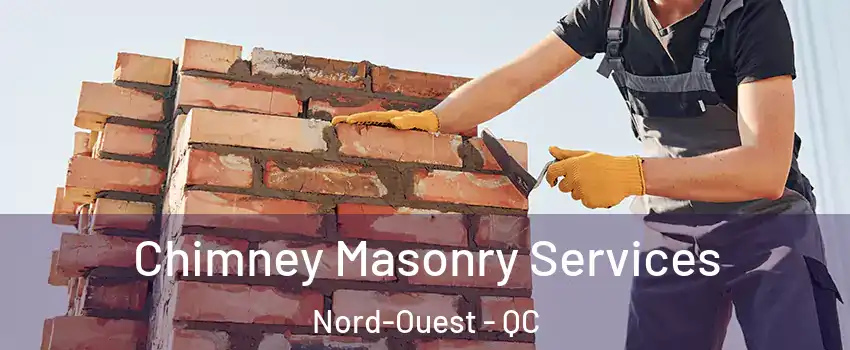  Chimney Masonry Services Nord-Ouest - QC