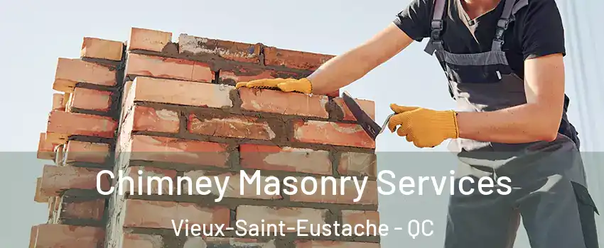  Chimney Masonry Services Vieux-Saint-Eustache - QC