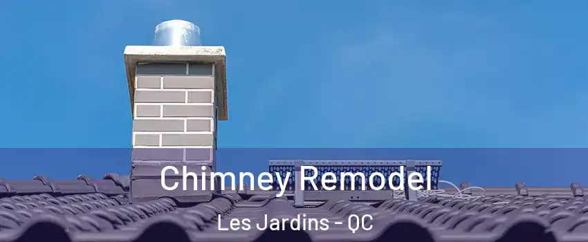  Chimney Remodel Les Jardins - QC