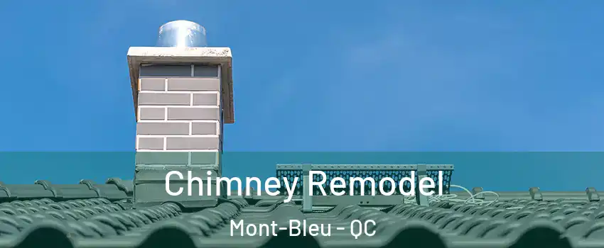  Chimney Remodel Mont-Bleu - QC