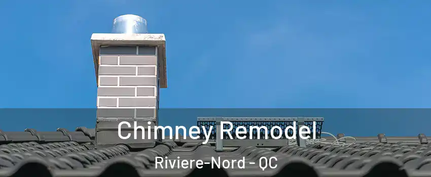  Chimney Remodel Riviere-Nord - QC