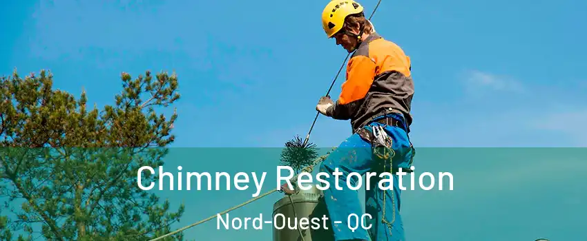  Chimney Restoration Nord-Ouest - QC