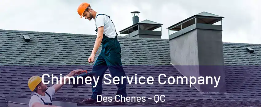  Chimney Service Company Des Chenes - QC