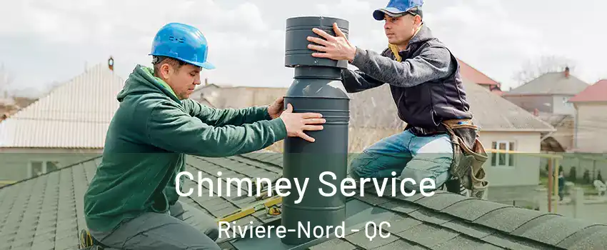  Chimney Service Riviere-Nord - QC