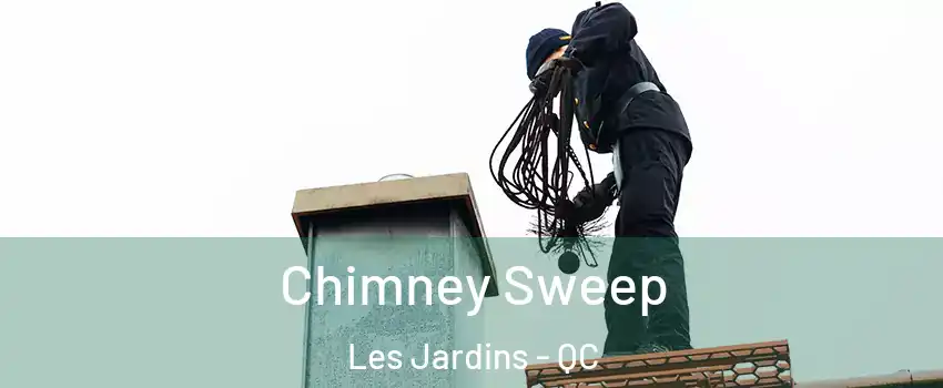  Chimney Sweep Les Jardins - QC