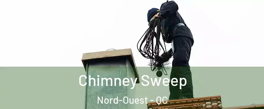  Chimney Sweep Nord-Ouest - QC