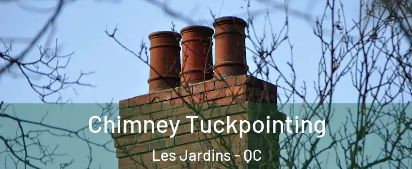  Chimney Tuckpointing Les Jardins - QC