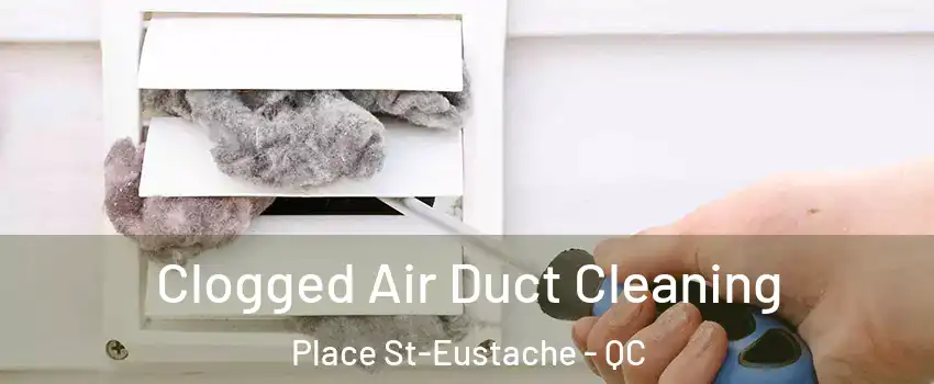  Clogged Air Duct Cleaning Place St-Eustache - QC