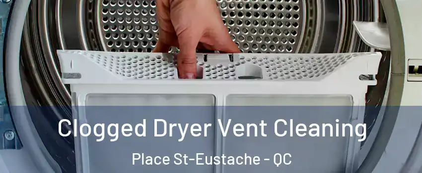  Clogged Dryer Vent Cleaning Place St-Eustache - QC