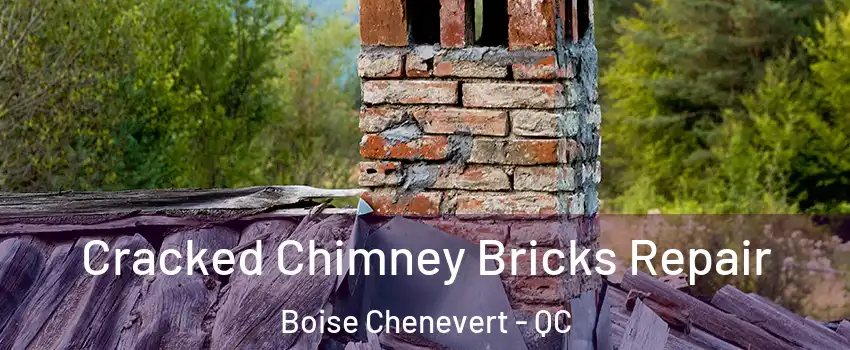  Cracked Chimney Bricks Repair Boise Chenevert - QC