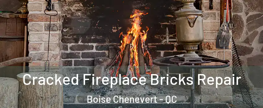  Cracked Fireplace Bricks Repair Boise Chenevert - QC