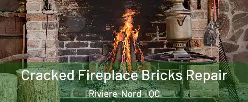  Cracked Fireplace Bricks Repair Riviere-Nord - QC