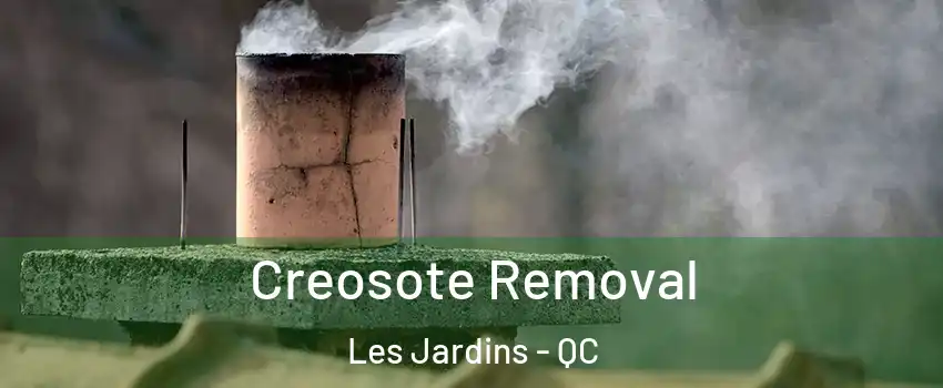  Creosote Removal Les Jardins - QC