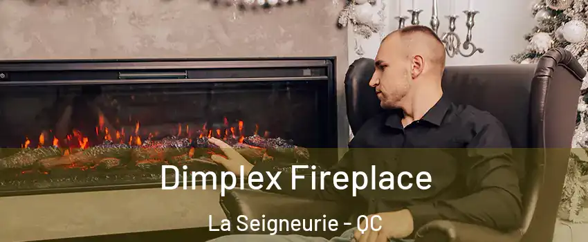  Dimplex Fireplace La Seigneurie - QC