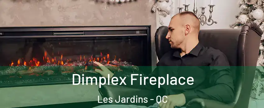  Dimplex Fireplace Les Jardins - QC