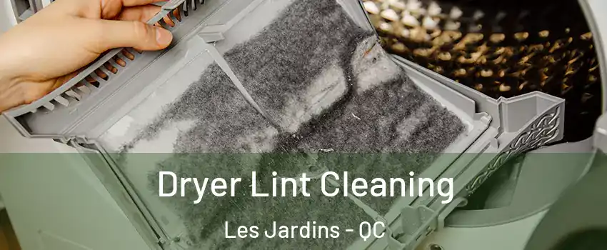  Dryer Lint Cleaning Les Jardins - QC