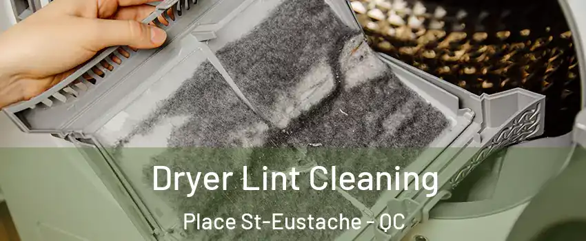  Dryer Lint Cleaning Place St-Eustache - QC