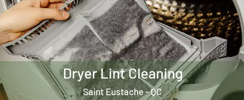  Dryer Lint Cleaning Saint Eustache - QC