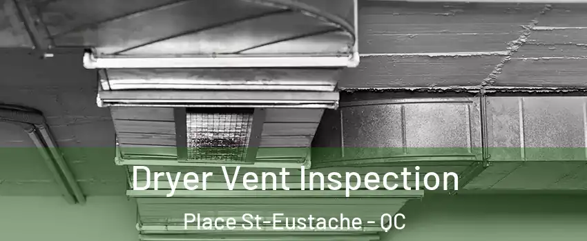  Dryer Vent Inspection Place St-Eustache - QC